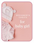 Designer's Choice Baby Girl from The Posie Shoppe in Prineville, OR