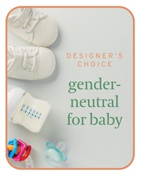 Designer's Choice Baby Gender Neutral from The Posie Shoppe in Prineville, OR