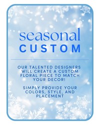 Seasonal Custom Design from The Posie Shoppe in Prineville, OR