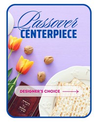 Passover Centerpiece Designer's Choice from The Posie Shoppe in Prineville, OR