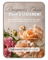 Designer's Choice - Make a Statement from The Posie Shoppe in Prineville, OR