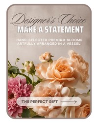 Designer's Choice - Make a Statement from The Posie Shoppe in Prineville, OR