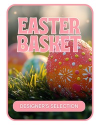 Designer's Selection Easter Basket from The Posie Shoppe in Prineville, OR