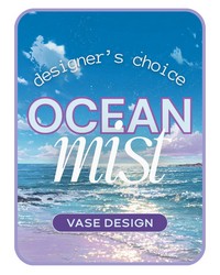 Ocean Mist - Designer's Choice from The Posie Shoppe in Prineville, OR